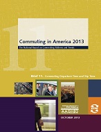 Commuting in America 2013 - Brief 11: Commuting Departure Time and Trip Time