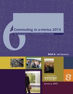 Commuting in America 2013 - Brief 6: Job Dynamics